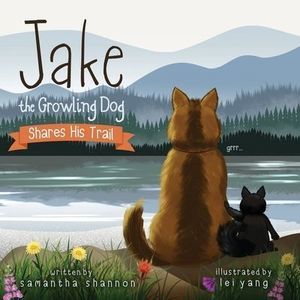 Jake the Growling Dog Shares His Trail: A Children's Picture Book about Sharing,